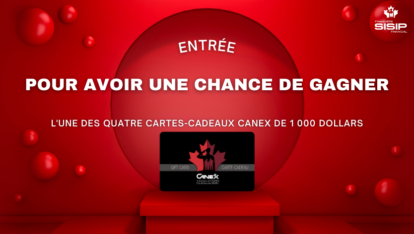 ENTREE POUR AVOIR UNE CHANCE DE GAGNER - L'UNE DES QUATRE CARTES-CADEAUX CANEX DE 1000 DOLLARS